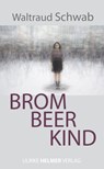 Brombeerkind - Waltraud Schwab - 9783897419339