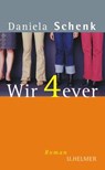 Wir 4ever - Daniela Schenk - 9783897419971