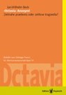 >Octavia< Anonymi: Zeitnahe praetexta oder zeitlose tragoedia? - BECK,  Jan-Wilhelm - 9783897442337