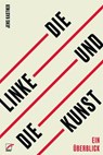 Die Linke und die Kunst - Jens Kastner - 9783897712713