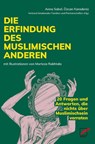 Die Erfindung des muslimischen Anderen - Anna Sabel ; Özcan Karadeniz ; Mehmet Arbag ; Schirin Amir-Moazami - 9783897713369