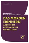 Das Morgen erinnern - Katya Meyer ; Daniellis Hernández Calderón - 9783897716568