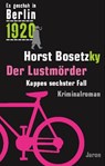 Es geschah in Berlin 1920 Der Lustmörder - Horst Bosetzky - 9783897735781