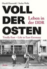 Voll der Osten / Totally East - Harald Hauswald ; Stefan Wolle - 9783897738560