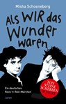Als wir das Wunder waren - Misha Schoeneberg - 9783897738843