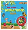 Mein erstes Becherlupen-Buch - Bärbel Oftring ; Lucy Fröhlich - 9783897777002