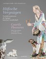 Courtly Pleasures - Gun-Dagmar Helke ; Hela Schandelmaier - 9783897907348