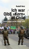 Ich war OibE »Kern« in Chile - Rudolf Herz - 9783897933736