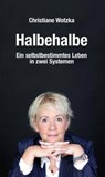 Halbehalbe - Christiane Wotzka - 9783897933996