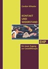 Kontakt und Widerstand - Gordon Wheeler - 9783897975972