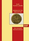 Warum ich tue, was ich tue - Evelin Kroschel-Lobodda - 9783897976160