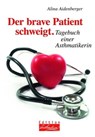 Der brave Patient schweigt - Alina Aidenberger - 9783897984097