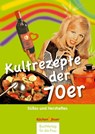 Kultrezepte der 70er -  - 9783897984158