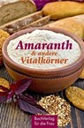 Amaranth & andere Vitalkörner - Carola Ruff - 9783897984271
