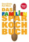 Das Familien-Sparkochbuch - Uwe Glinka ; Kurt Meier - 9783897985339