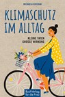 Klimaschutz im Alltag - Michaela Koschak - 9783897985698