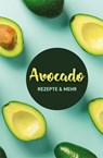 Avocado: Rezepte & mehr - Carola Ruff - 9783897985728