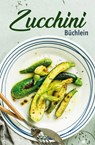 Zucchini-Büchlein - Carola Ruff - 9783897985865