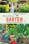 Mein kleiner Garten - Malgorzata A. Ackermann - 9783897985926