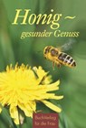 Honig - gesunder Genuss - Carola Ruff - 9783897986015