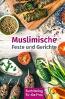 Muslimische Feste und Gerichte - Fayçal Hamouda - 9783897986053
