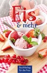 Eis & mehr - Katharina Kleinschmidt - 9783897986176