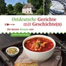 Ostdeutsche Gerichte mit Geschichte(n) - Herbert Frauenberger - 9783897986503