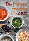 Das Hülsenfrüchte-ABC - Carola Ruff - 9783897986558