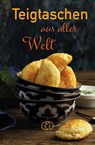 Teigtaschen aus aller Welt - Regina Röhner - 9783897986749