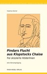 Pindars Flucht aus Klopstocks Chaise - Hubertus Danner - 9783898012423