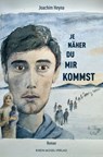 Je näher du mir kommst - Joachim Heyna - 9783898014892