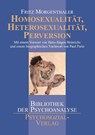 Homosexualitat, Heterosexualitat, Perversion - Fritz Morgenthaler - 9783898062534
