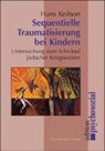 Sequentielle Traumatisierung bei Kindern - Hans Keilson - 9783898064569