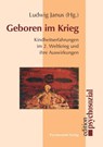 Geboren im Krieg - Ludwig Janus - 9783898065672