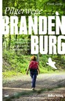 Pilgerwege in Brandenburg - Frank Goyke - 9783898092210