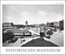 HISTORISCHES MANNHEIM - Die Quadratestadt um 1900 -  - 9783898236331