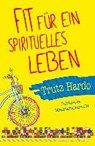 Fit für ein spirituelles Leben - HARDO,  Trutz - 9783898453141