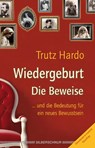 Wiedergeburt - Die Beweise - Trutz Hardo - 9783898453523