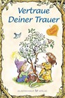 Vertraue Deiner Trauer - Karen Katafiasz - 9783898455299