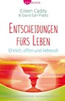 Entscheidungen fürs Leben - Eileen Caddy ; David Earl Platts - 9783898455657