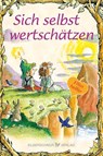 Sich selbst wertschätzen - Karen Katafiasz - 9783898455749