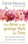 Eine Reise in die geistige Welt der Tiere - Daniel Meurois ; Anne Givaudan - 9783898456555