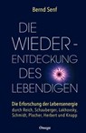 Die Wiederentdeckung des Lebendigen - Bernd Senf - 9783898457897