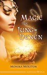 Magie für Junghexen - Monika Molitor - 9783898458856