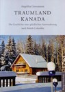 Traumland Kanada - Angelika Grossmann - 9783898465182