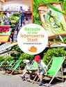 Rezepte für eine lebenswerte Stadt - Cittaslow Deutschland e. V. - 9783898591171