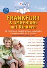 Frankfurt & Umgebung mit Kindern - Annette Sievers - 9783898594660