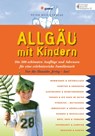 Allgäu mit Kindern - Barbara Kettl-Römer - 9783898594677