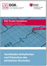 Ventrikuläre Arrhythmien und Prävention des plötzlichen Herztodes - Deutsche Gesellschaft für Kardiologie - 9783898623414