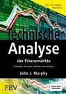 Technische Analyse der Finanzmärkte. Inkl. Workbook - John J. Murphy - 9783898790628